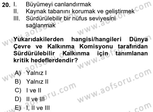 Çevre Sosyolojisi Dersi 2023 - 2024 Yılı (Vize) Ara Sınav Soruları 20. Soru