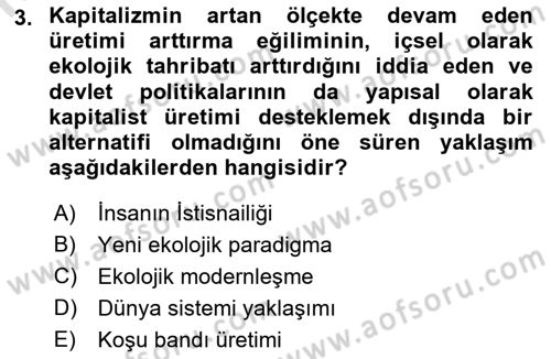 Çevre Sosyolojisi Dersi 2023 - 2024 Yılı (Vize) Ara Sınav Soruları 3. Soru