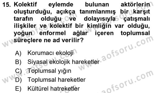Çevre Sosyolojisi Dersi 2023 - 2024 Yılı Yaz Okulu Sınav Soruları 15. Soru