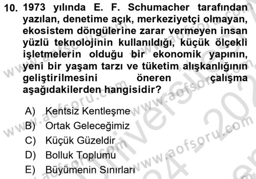 Çevre Sosyolojisi Dersi 2024 - 2025 Yılı (Final) Dönem Sonu Sınav Soruları 10. Soru
