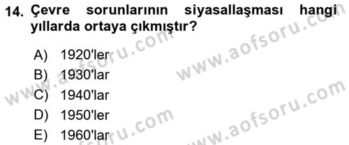 Çevre Sosyolojisi Dersi 2024 - 2025 Yılı (Final) Dönem Sonu Sınav Soruları 14. Soru