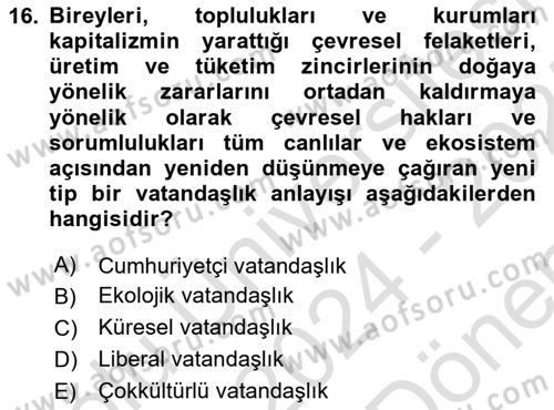 Çevre Sosyolojisi Dersi 2024 - 2025 Yılı (Final) Dönem Sonu Sınav Soruları 16. Soru