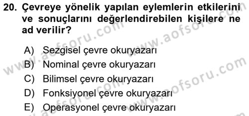 Çevre Sosyolojisi Dersi 2024 - 2025 Yılı (Final) Dönem Sonu Sınav Soruları 20. Soru