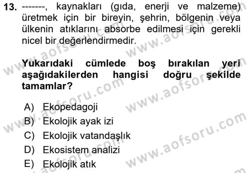 Çevre Sosyolojisi Dersi 2025 - 2026 Yılı (Final) Dönem Sonu Sınav Soruları 13. Soru
