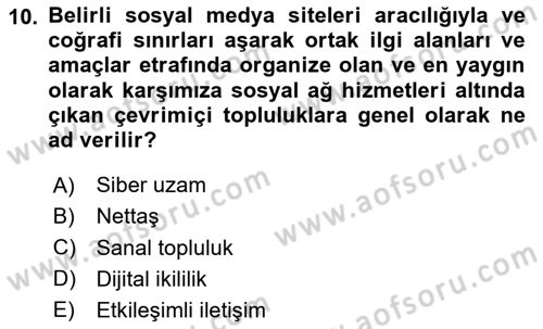 Sosyal Medya Sosyolojisi Dersi 2020 - 2021 Yılı Yaz Okulu Sınav Soruları 10. Soru