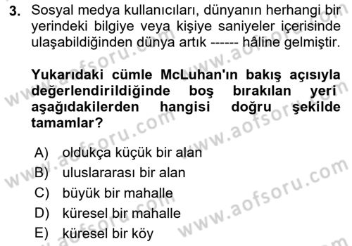 Sosyal Medya Sosyolojisi Dersi 2020 - 2021 Yılı Yaz Okulu Sınav Soruları 3. Soru