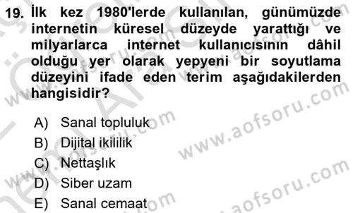 Sosyal Medya Sosyolojisi Dersi 2021 - 2022 Yılı (Vize) Ara Sınav Soruları 19. Soru