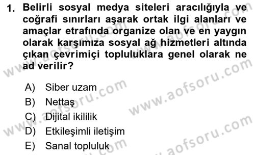 Sosyal Medya Sosyolojisi Dersi 2021 - 2022 Yılı (Final) Dönem Sonu Sınav Soruları 1. Soru