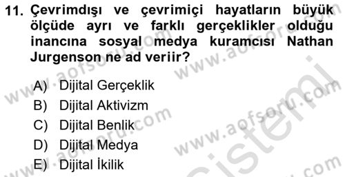Sosyal Medya Sosyolojisi Dersi 2021 - 2022 Yılı Yaz Okulu Sınav Soruları 11. Soru