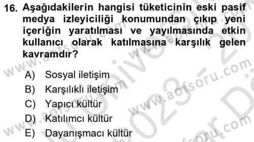 Sosyal Medya Sosyolojisi Dersi 2023 - 2024 Yılı (Vize) Ara Sınav Soruları 16. Soru