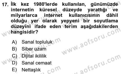 Sosyal Medya Sosyolojisi Dersi 2023 - 2024 Yılı (Vize) Ara Sınav Soruları 17. Soru