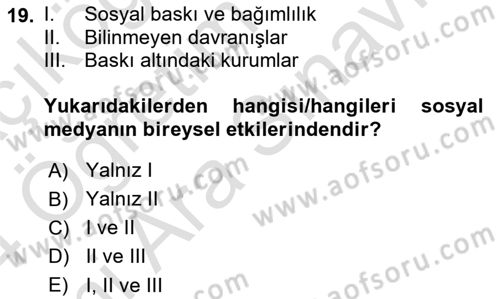 Sosyal Medya Sosyolojisi Dersi 2023 - 2024 Yılı (Vize) Ara Sınav Soruları 19. Soru