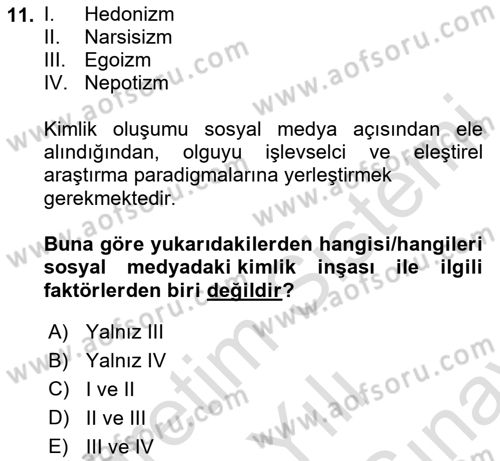 Sosyal Medya Sosyolojisi Dersi 2023 - 2024 Yılı (Final) Dönem Sonu Sınav Soruları 11. Soru