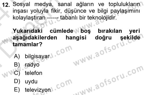 Sosyal Medya Sosyolojisi Dersi 2023 - 2024 Yılı (Final) Dönem Sonu Sınav Soruları 12. Soru