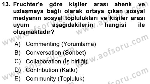 Sosyal Medya Sosyolojisi Dersi 2023 - 2024 Yılı (Final) Dönem Sonu Sınav Soruları 13. Soru