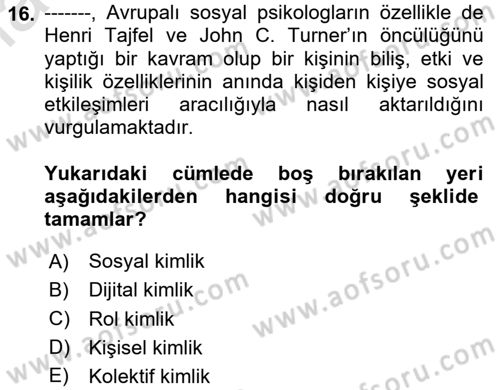Sosyal Medya Sosyolojisi Dersi 2023 - 2024 Yılı Yaz Okulu Sınav Soruları 16. Soru
