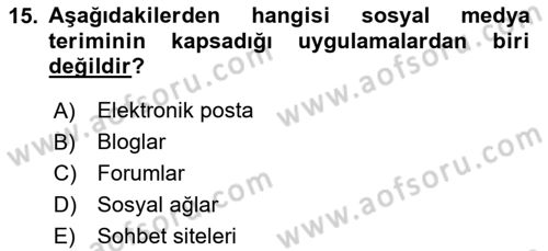 Sosyal Medya Sosyolojisi Dersi 2024 - 2025 Yılı (Final) Dönem Sonu Sınav Soruları 15. Soru