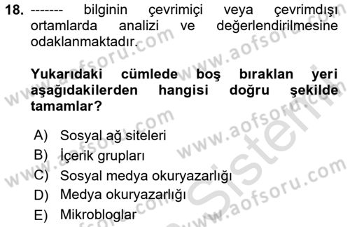 Sosyal Medya Sosyolojisi Dersi 2024 - 2025 Yılı (Final) Dönem Sonu Sınav Soruları 18. Soru