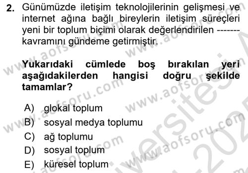 Sosyal Medya Sosyolojisi Dersi 2024 - 2025 Yılı Yaz Okulu Sınav Soruları 2. Soru