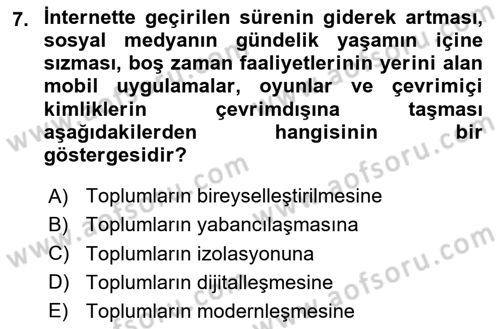 Sosyal Medya Sosyolojisi Dersi 2024 - 2025 Yılı Yaz Okulu Sınav Soruları 7. Soru