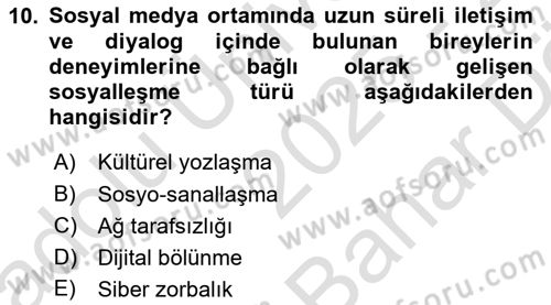 Sosyal Medya Sosyolojisi Dersi 2025 - 2026 Yılı (Vize) Ara Sınav Soruları 10. Soru
