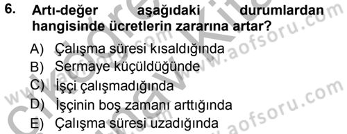 Çalışma Sosyolojisi Dersi 2012 - 2013 Yılı (Vize) Ara Sınavı 6. Soru