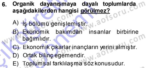 Çalışma Sosyolojisi Dersi 2013 - 2014 Yılı (Vize) Ara Sınavı 6. Soru