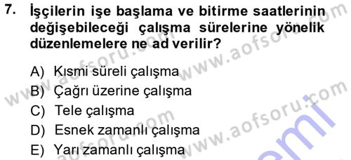 Çalışma Sosyolojisi Dersi 2014 - 2015 Yılı (Vize) Ara Sınavı 7. Soru