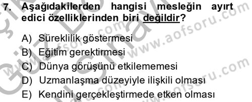 Çalışma Sosyolojisi Dersi 2014 - 2015 Yılı (Final) Dönem Sonu Sınav Soruları 7. Soru