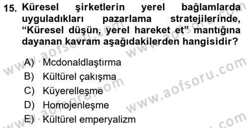 Tüketim Sosyolojisi Dersi 2021 - 2022 Yılı (Vize) Ara Sınav Soruları 15. Soru
