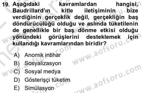 Tüketim Sosyolojisi Dersi 2021 - 2022 Yılı (Vize) Ara Sınav Soruları 19. Soru