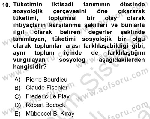 Tüketim Sosyolojisi Dersi 2021 - 2022 Yılı (Final) Dönem Sonu Sınav Soruları 10. Soru