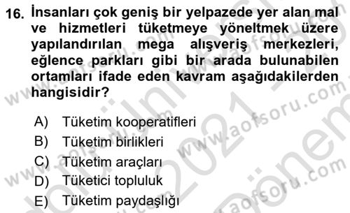 Tüketim Sosyolojisi Dersi 2021 - 2022 Yılı (Final) Dönem Sonu Sınav Soruları 16. Soru