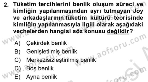Tüketim Sosyolojisi Dersi 2021 - 2022 Yılı (Final) Dönem Sonu Sınav Soruları 2. Soru