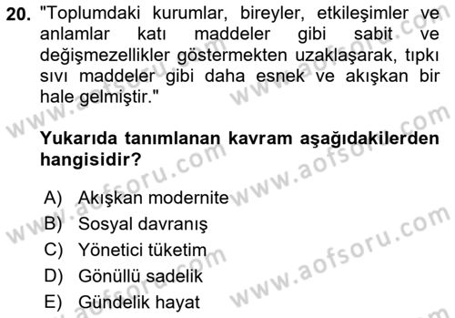 Tüketim Sosyolojisi Dersi 2021 - 2022 Yılı (Final) Dönem Sonu Sınav Soruları 20. Soru