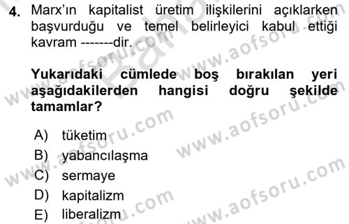 Tüketim Sosyolojisi Dersi 2021 - 2022 Yılı (Final) Dönem Sonu Sınav Soruları 4. Soru
