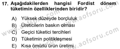 Tüketim Sosyolojisi Dersi 2021 - 2022 Yılı Yaz Okulu Sınavı 17. Soru