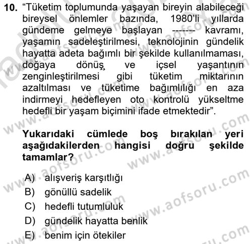 Tüketim Sosyolojisi Dersi 2022 - 2023 Yılı Yaz Okulu Sınav Soruları 10. Soru