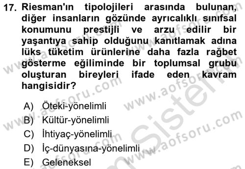 Tüketim Sosyolojisi Dersi 2023 - 2024 Yılı (Vize) Ara Sınav Soruları 17. Soru
