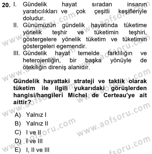 Tüketim Sosyolojisi Dersi 2024 - 2025 Yılı (Final) Dönem Sonu Sınav Soruları 20. Soru