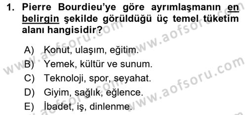 Tüketim Sosyolojisi Dersi 2025 - 2026 Yılı (Vize) Ara Sınav Soruları 1. Soru