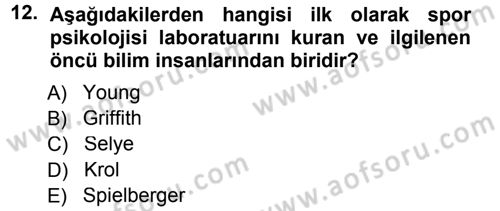 Spor Bilimlerine Giriş Dersi 2012 - 2013 Yılı (Final) Dönem Sonu Sınav Soruları 12. Soru