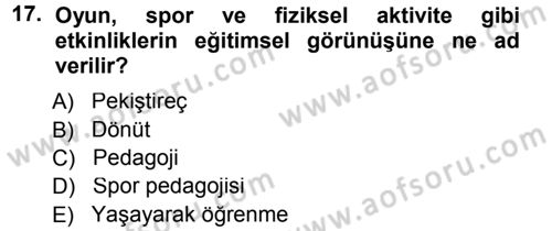 Spor Bilimlerine Giriş Dersi 2012 - 2013 Yılı (Final) Dönem Sonu Sınav Soruları 17. Soru