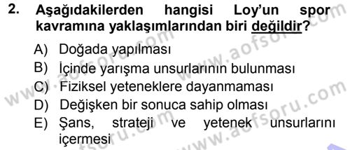 Spor Bilimlerine Giriş Dersi 2012 - 2013 Yılı (Final) Dönem Sonu Sınav Soruları 2. Soru