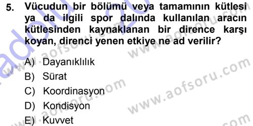 Spor Bilimlerine Giriş Dersi 2013 - 2014 Yılı (Vize) Ara Sınav Soruları 5. Soru