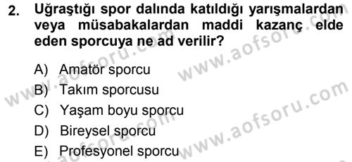 Spor Bilimlerine Giriş Dersi Ara Sınavı Deneme Sınav Soruları 2. Soru