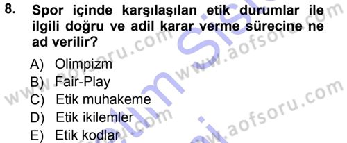 Spor Bilimlerine Giriş Dersi Ara Sınavı Deneme Sınav Soruları 8. Soru