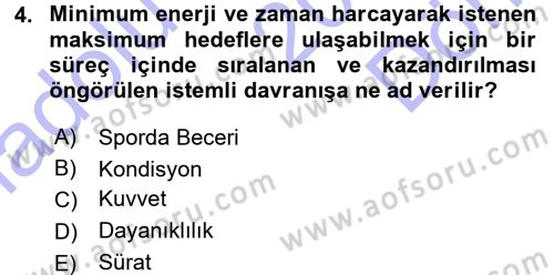 Spor Bilimlerine Giriş Dersi 2015 - 2016 Yılı (Final) Dönem Sonu Sınav Soruları 4. Soru