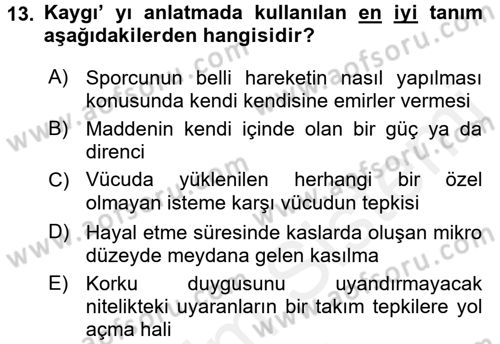 Spor Bilimlerine Giriş Dersi 2016 - 2017 Yılı (Final) Dönem Sonu Sınav Soruları 13. Soru