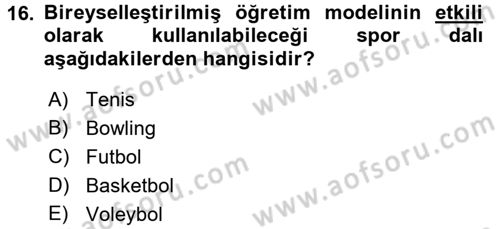 Spor Bilimlerine Giriş Dersi 2016 - 2017 Yılı (Final) Dönem Sonu Sınav Soruları 16. Soru